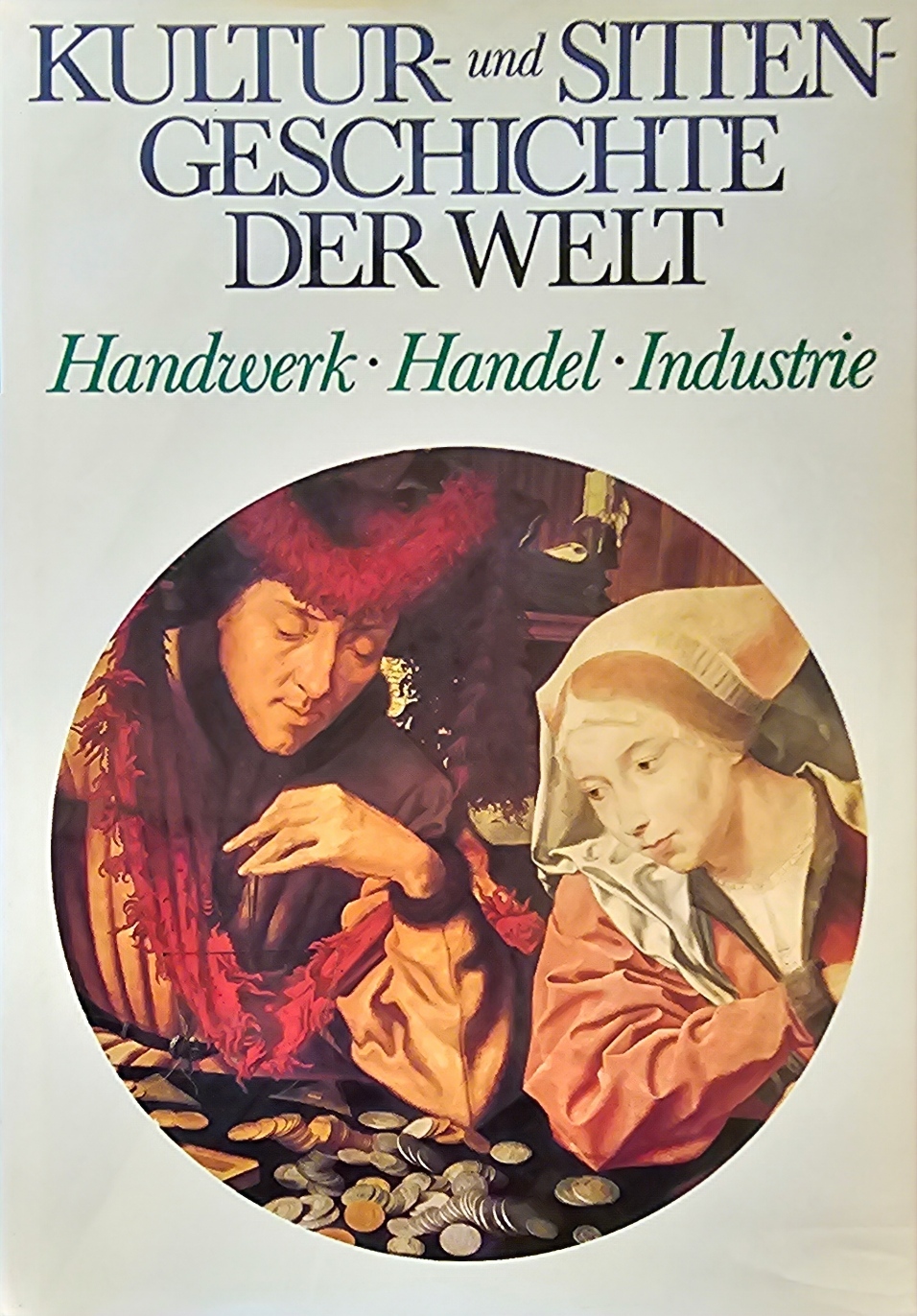 Kultur- und Sittengeschichte der Welt. Handwerk, Handel, Industrie.jpg