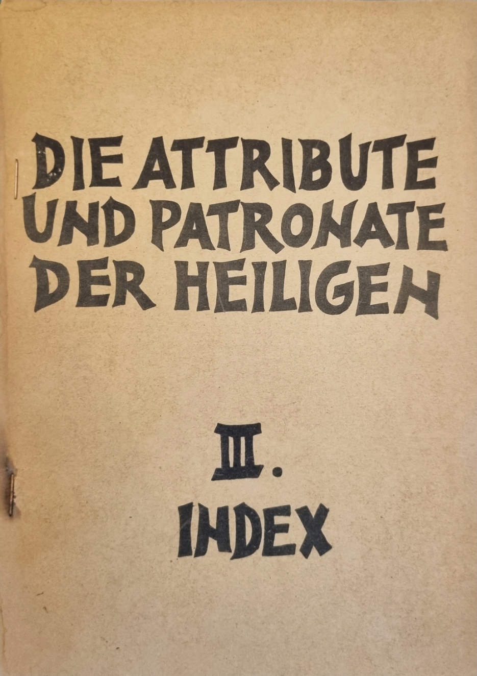 Die Attribute und Patronate der Heiligen - III. Index.jpg