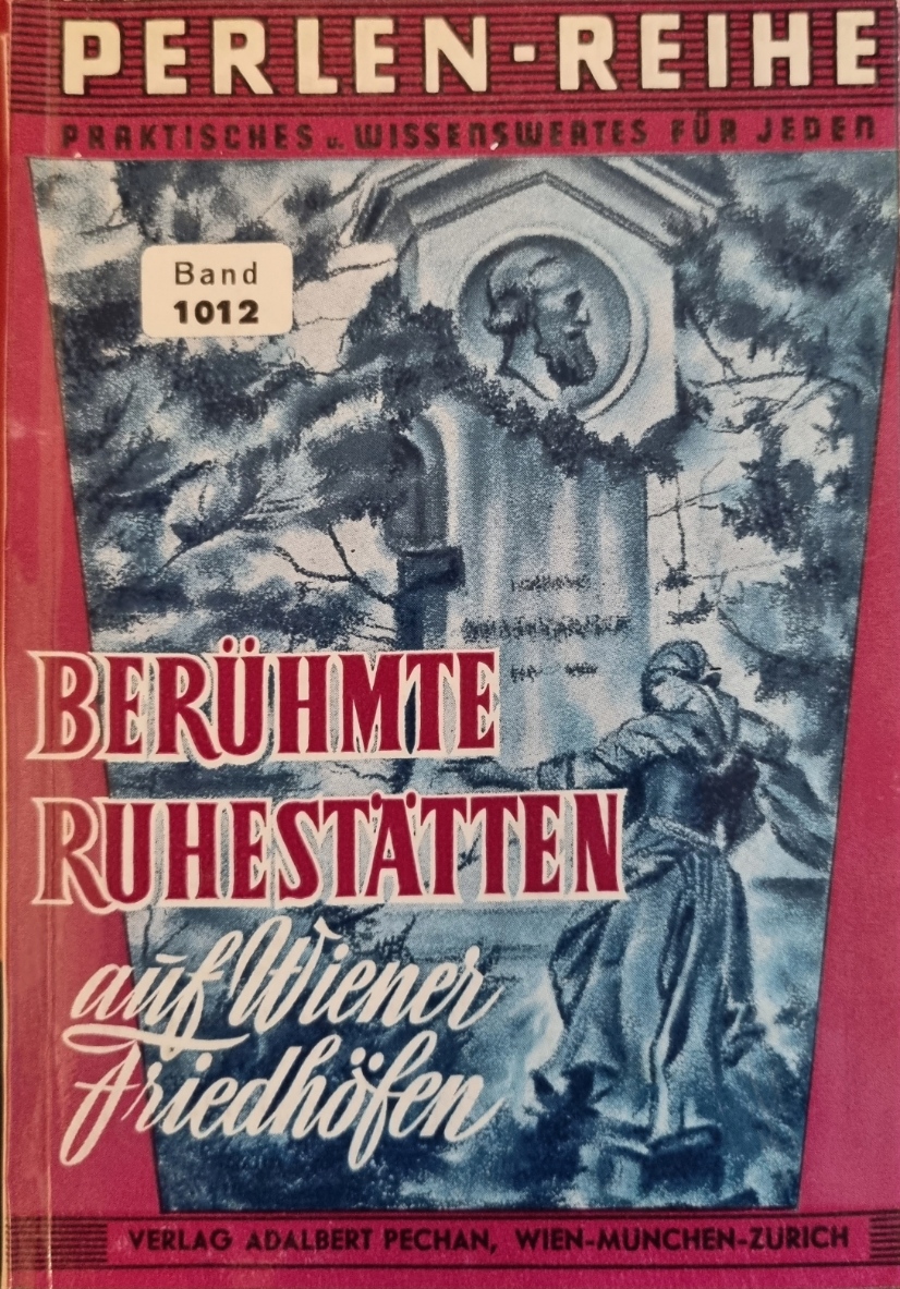 Markl, Berühmte Ruhestätten auf Wiener Friedhöfen, Cover.jpg