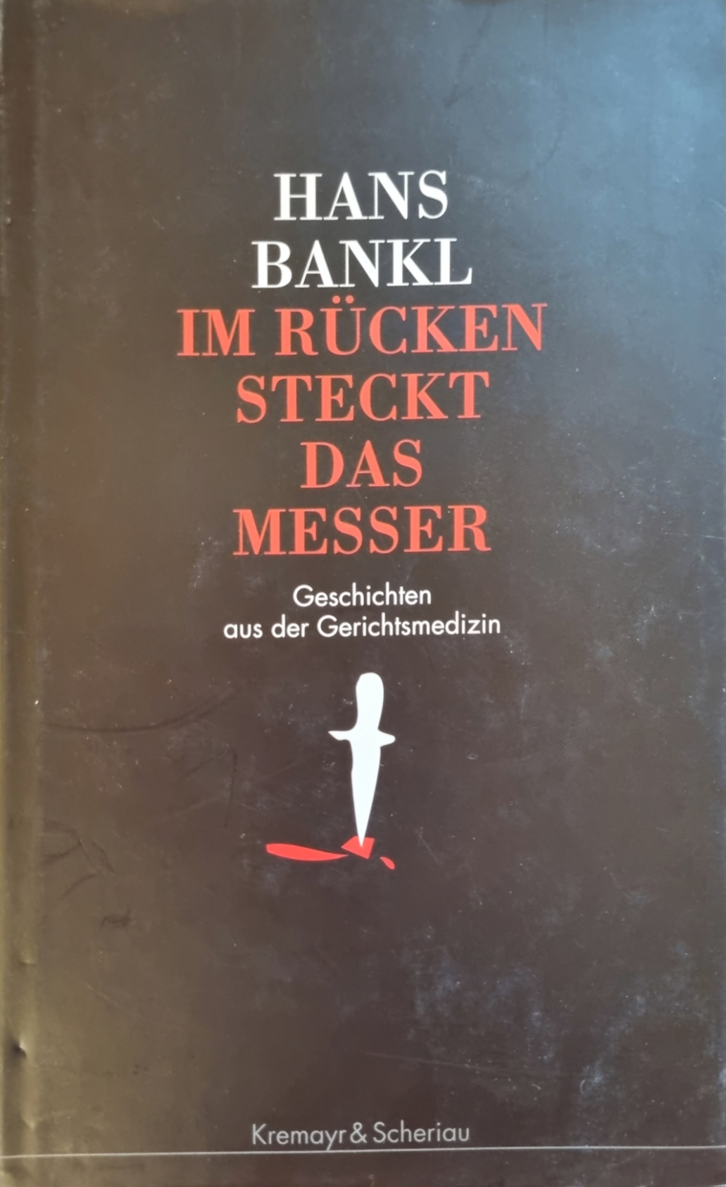 Bankl, Im Rücken steckt das Messer, Cover.jpg